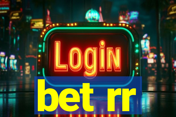 bet rr